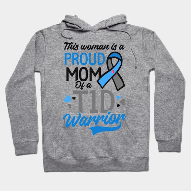 T1D Mom Shirt | Proud Mom Of A T1D Warrior Hoodie by Gawkclothing